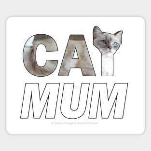 CAT MUM - siamese long hair oil painting word art Magnet